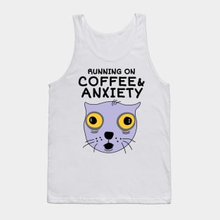 Running on Coffee and Anxiety Tank Top